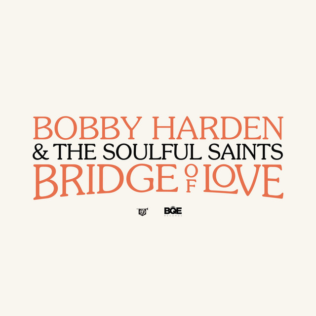 Album cover for Bridge of Love by Bobby Harden & The Soulful Saints