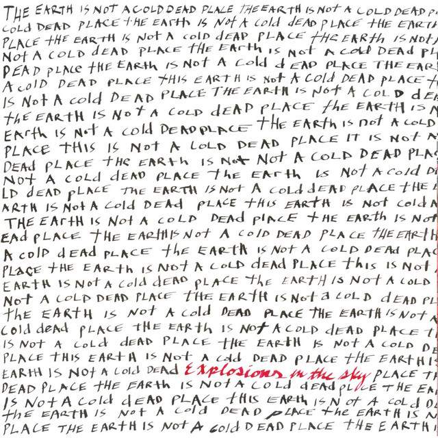 Album cover for The Earth Is Not a Cold Dead Place by Explosions In The Sky