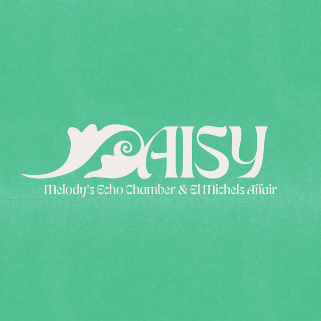 Cover of Daisy by Melody's Echo Chamber, El Michels Affair