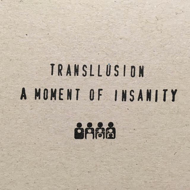 Album cover for A Moment Of Insanity by Transllusion