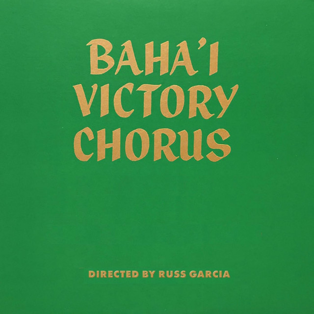 Album cover for Baha'i Victory Chorus by Baha'i Victory Chorus, Russ Garcia