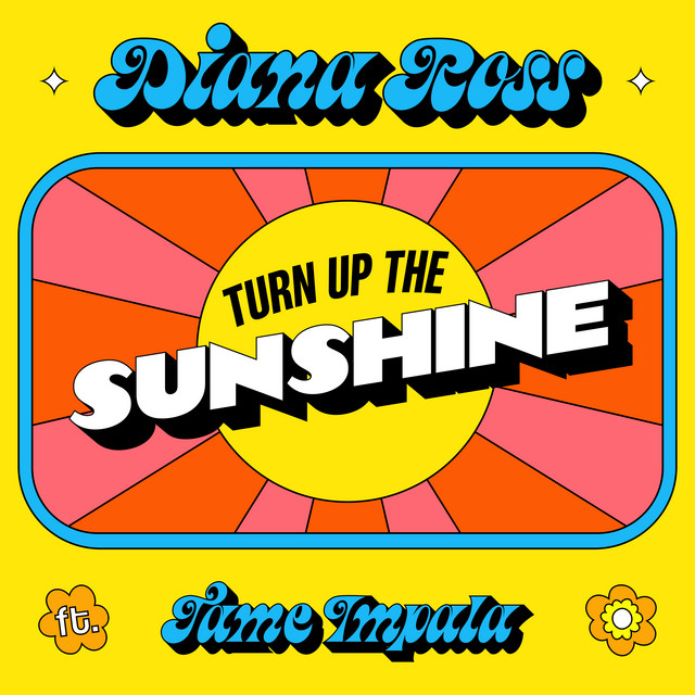 Album cover for Turn Up The Sunshine (From 'Minions: The Rise of Gru' Soundtrack) by Diana Ross, Tame Impala