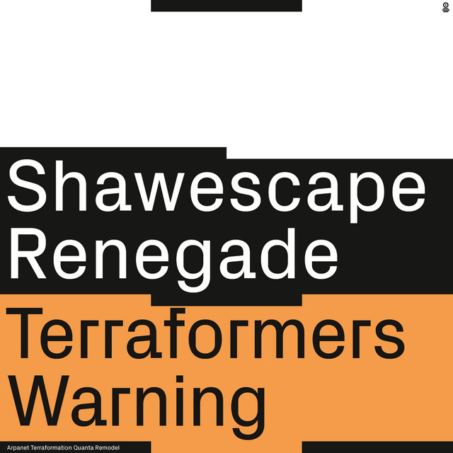 Album cover for Terraformers Warning (Arpanet Terraformation Quanta Remodel) by Shawescape Renegade, Arpanet