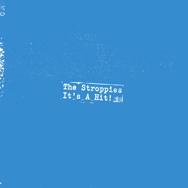 Album cover for It's a Hit! by The Stroppies