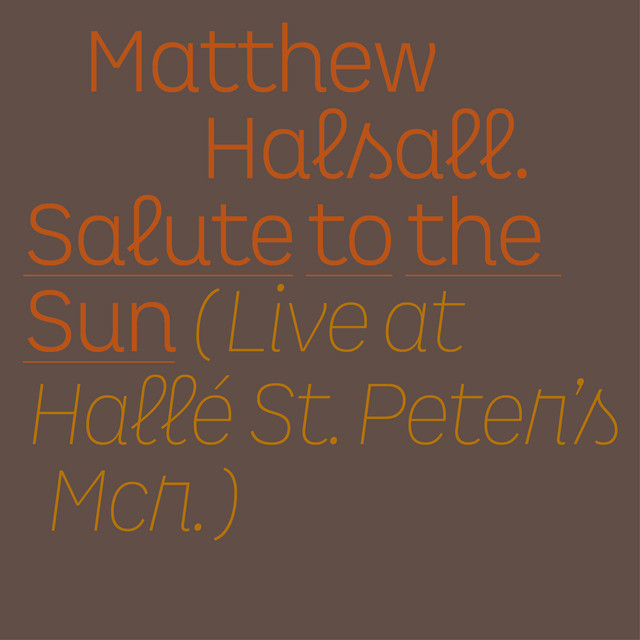 Album cover for Salute to the Sun (Live at Hallé St Peter's) by Matthew Halsall
