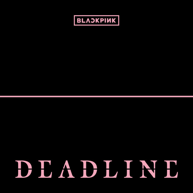 Album cover for DEADLINE by BLACKPINK