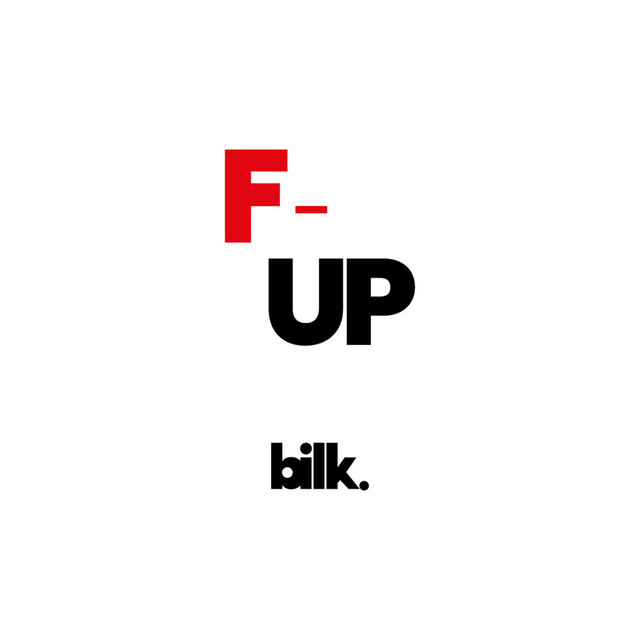Album cover for F Up by Bilk