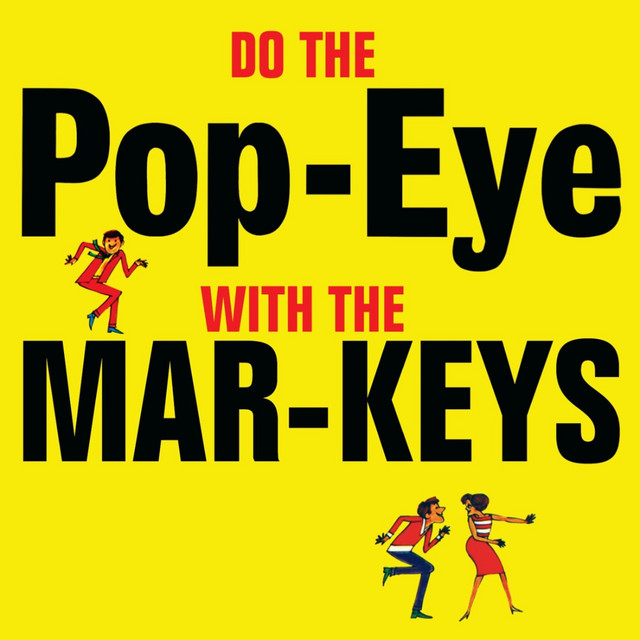 Album cover for Do The Pop-Eye With The Mar-Keys by The Mar-Keys
