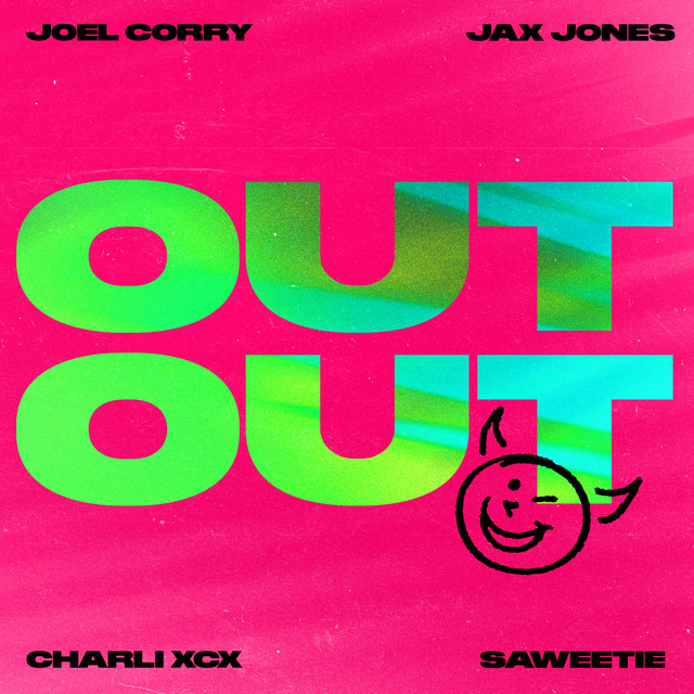 Album cover for OUT OUT (feat. Charli XCX & Saweetie) by Joel Corry, Jax Jones, Charli xcx, Saweetie