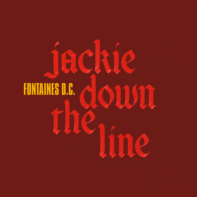 Album cover for Jackie Down The Line by Fontaines D.C.