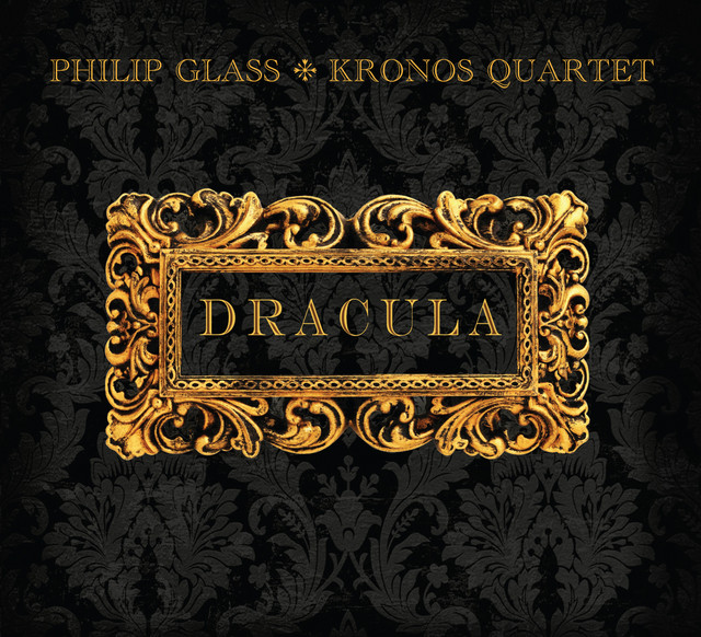 Album cover for Philip Glass: Dracula by Philip Glass, Kronos Quartet