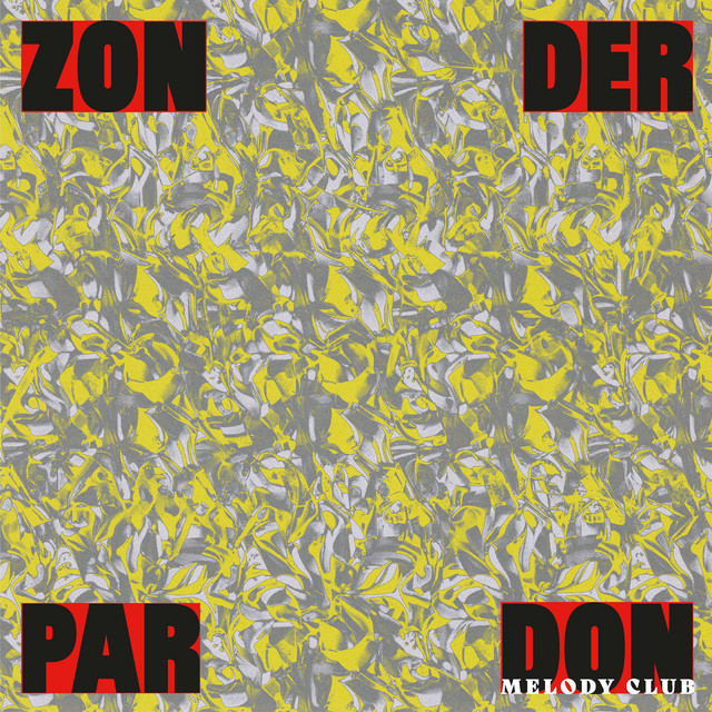 Album cover for Zonder Pardon by Don Melody Club