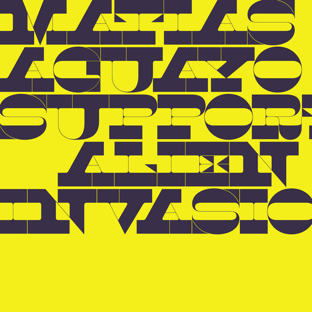 Album cover for Support Alien Invasion by Matias Aguayo, featuring yellow dominant palette and typographic composition.