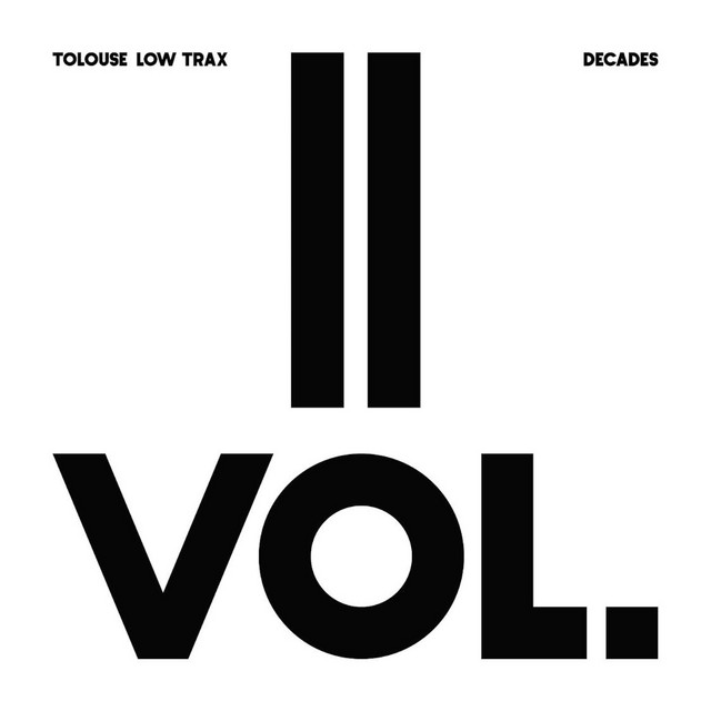 Album cover for Decades, Vol. 2 by Tolouse Low Trax