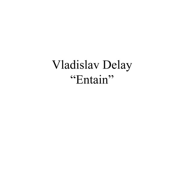 Album cover for Entain by Vladislav Delay