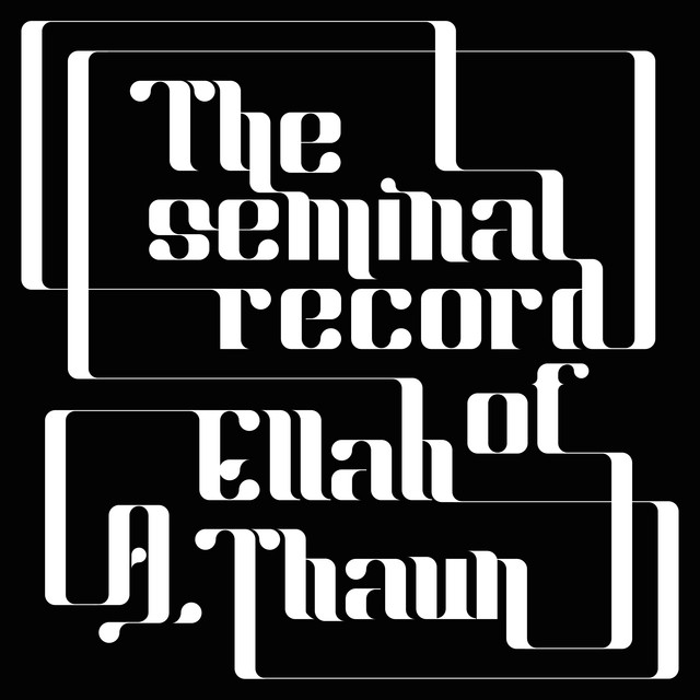 Album cover for The Seminal Record of Ellah a. Thaun by Ellah a. Thaun