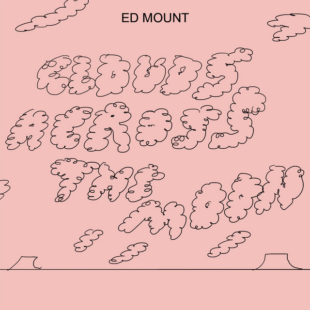 Album cover for Clouds Across the Moon by Ed Mount, nit, featuring pink dominant palette and typographic composition.