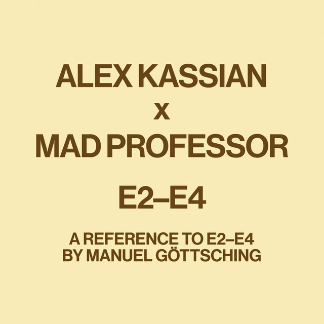 Album cover for E2-E4 (A reference to E2-E4 by Manuel Gottsching) by Alex Kassian, Manuel Göttsching