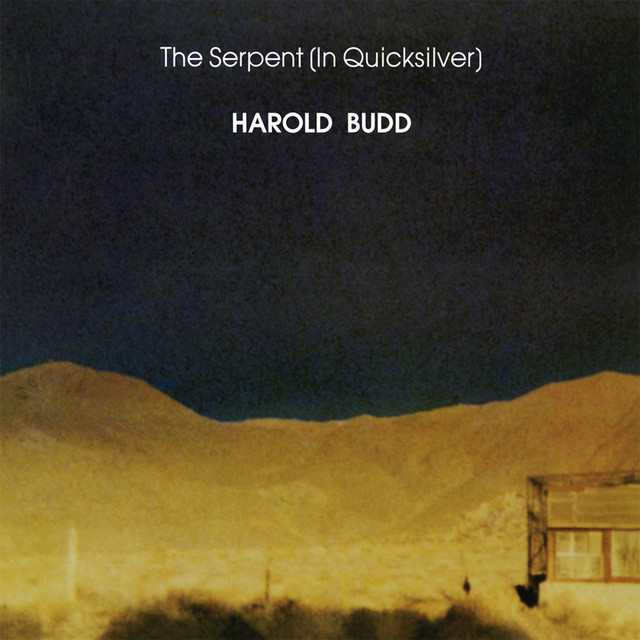 Album cover for The Serpent (In Quicksilver) by Harold Budd, featuring black dominant palette and typographic composition.