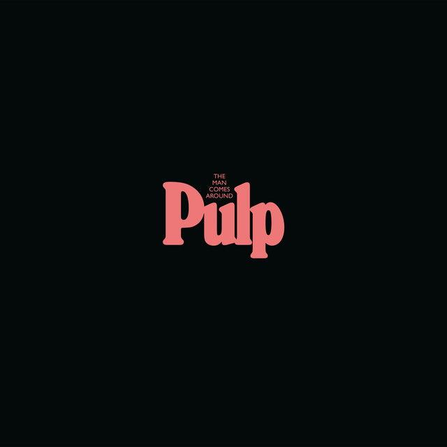 Album cover for The Man Comes Around by Pulp
