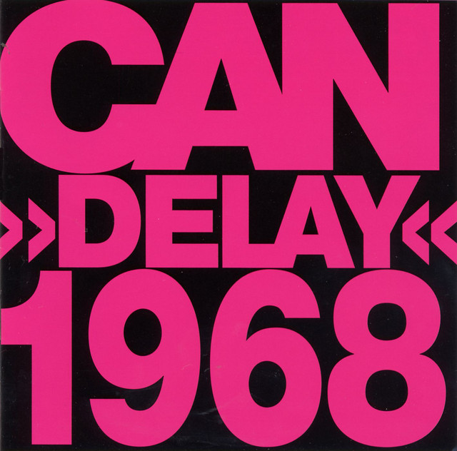 Album cover for Delay 1968 (Remastered Version) by CAN